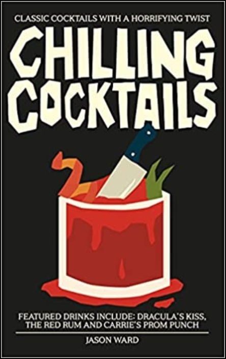 Chilling Cocktails: Classic Cocktails with a Horrifying Twist