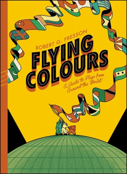 Flying Colors: A guide to flags from around the world