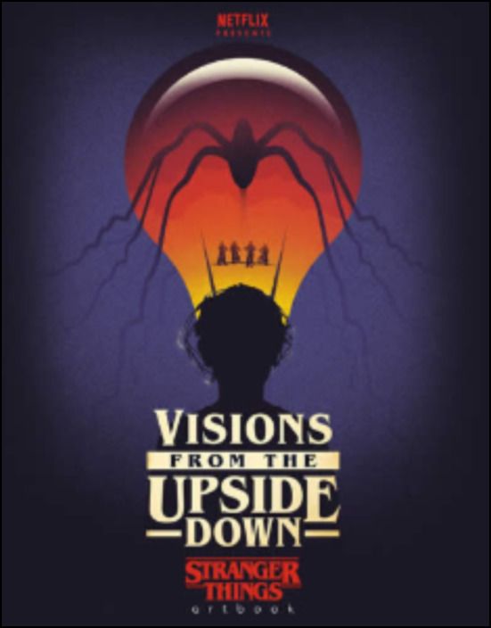 Visions from the Upside Down: Stranger Things Artbook