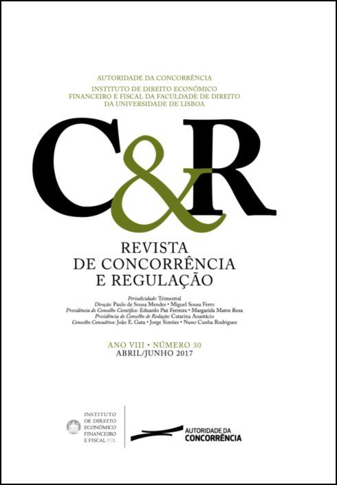 Revista de concorrência e regulação - Ano VIII . n.º 30 - Abr/2017 a Jun/2017