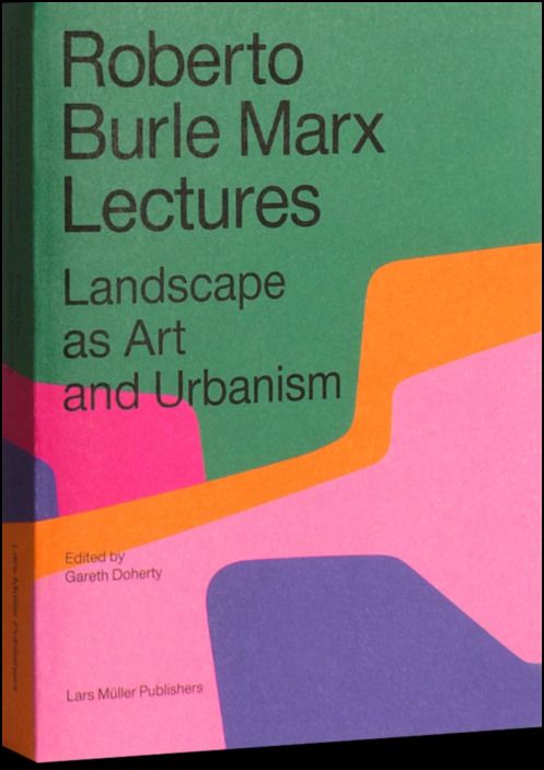 Roberto Burle Marx Lectures