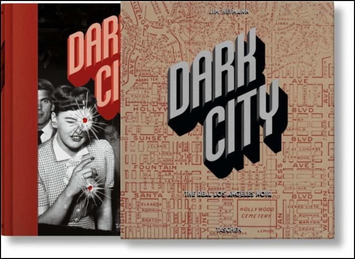 Dark City. The Real Los Angeles Noir