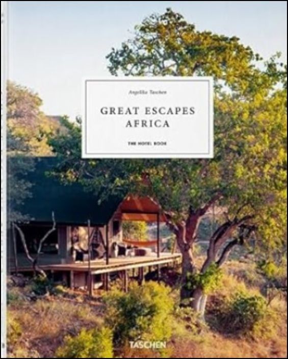 Great Escapes 2019 Africa - The Hotel Book