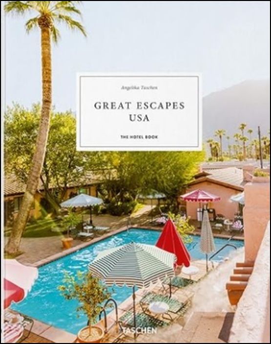 Great Escapes USA - The Hotel Book