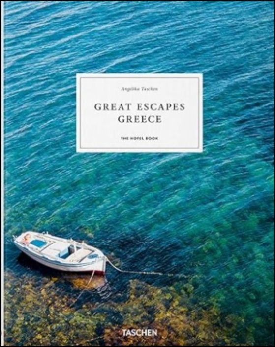 Great Escapes Greece - The Hotel Book