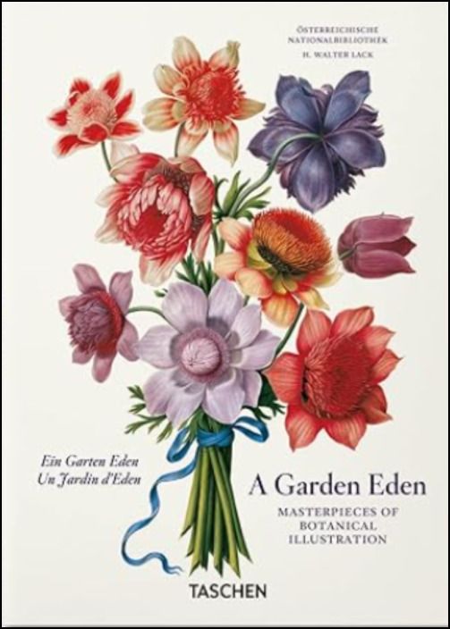 A Garden Eden. Masterpieces of Botanical Illustration