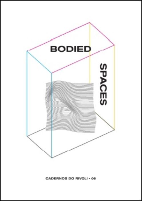 Cadernos do Rivoli: bodied spaces, n.º 6, 2018