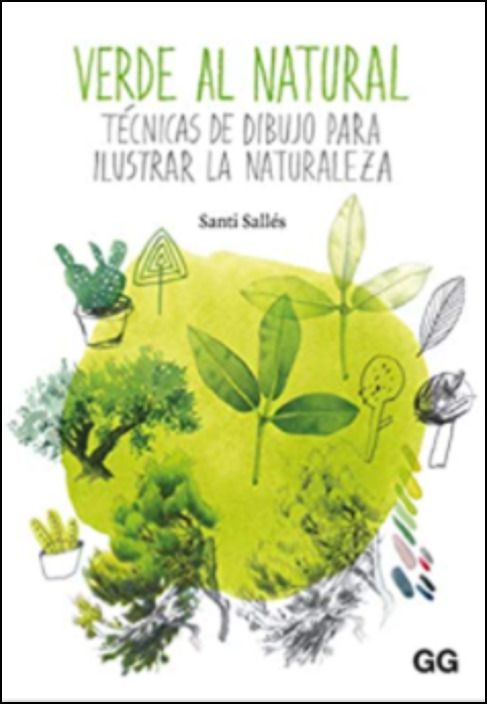 Verde al Natural - Técnicas de dibujo para ilustrar la naturaleza