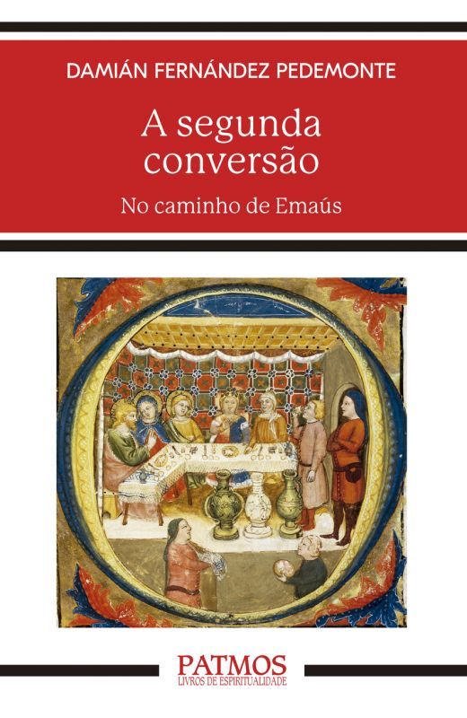 A Segunda Conversão - No Caminho de Emaús