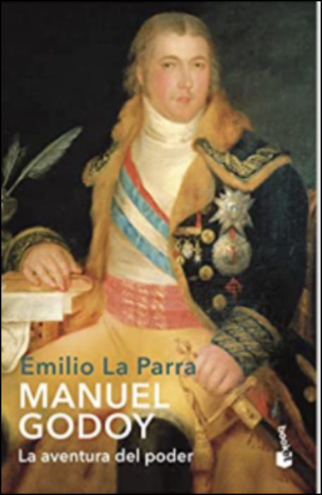 Manuel Godoy: La Aventura del Poder