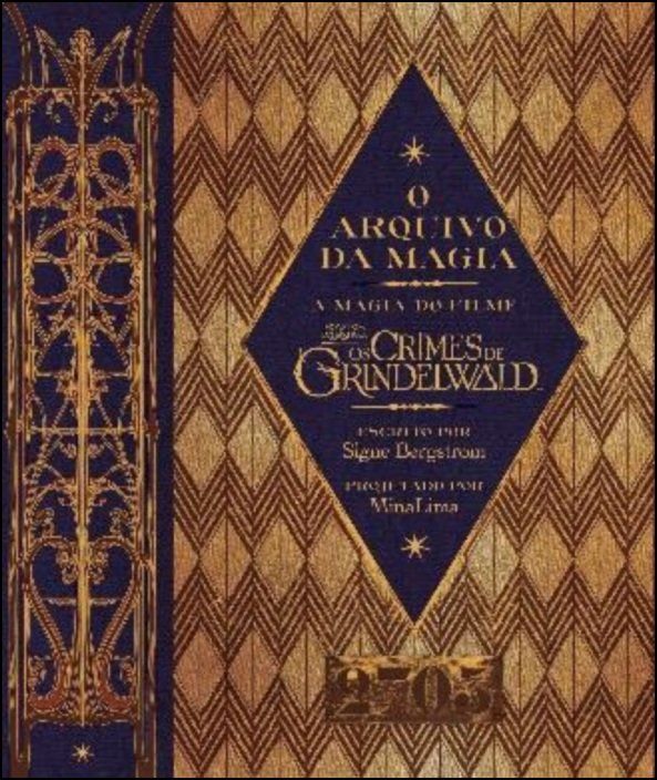 Monstros Fantásticos - Os Crimes de Grindelwald: o arquivo da magia