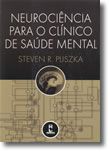 Neurociência para o Clínico de Saúde Mental