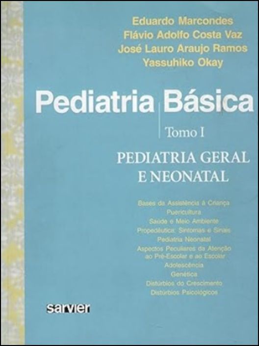 Pediatria Básica - Tomo I - Pediatria Geral e Neonatal