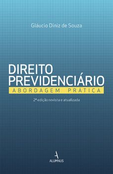 Direito Previdenciário : abordagem prática