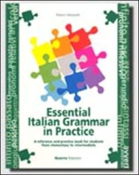 Essential italian grammar in practice. A reference and practice book for student
