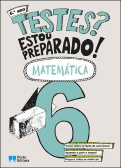 Testes? Estou preparado! - Matemática - 6.º ano 