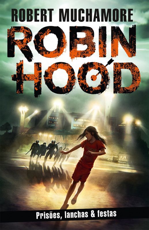 Robin Hood - Prisões, Lanchas & Festas