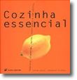 Cozinha Essencial - Saborosa, divertida, rápida, inteligente e com estilo...