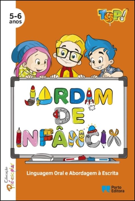 TOP! no jardim de infância - Linguagem Oral e Abordagem à Escrita- 5-6 Anos