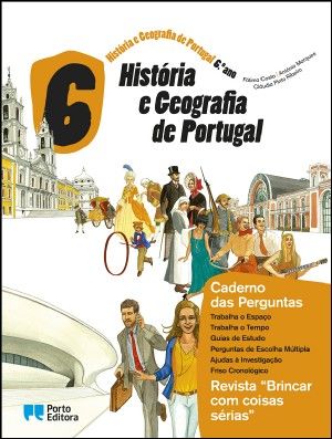 Caderno Das Perguntas/Revista 'Brincar Com Coisas Sérias' - História E Geografia De Portugal - 6.º Ano Caderno de Atividades