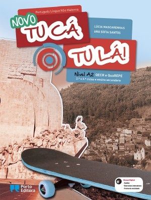 Novo Tu Cá Tu Lá! - Plnm - Nível A2 - 2.º E 3.º Ciclos E Ensino Secundário Manual do Aluno