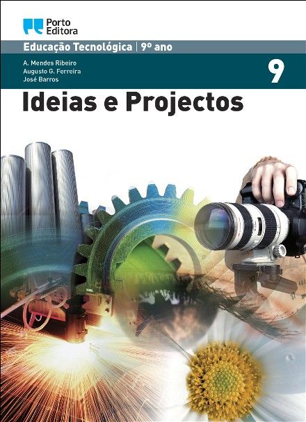 Ideias E Projetos - Educação Tecnológica - 9.º Ano Manual do Aluno