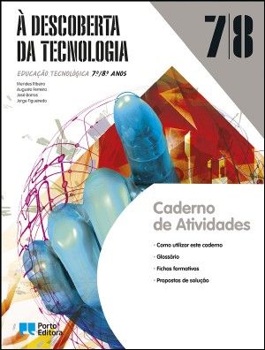 À Descoberta Da Tecnologia - Educação Tecnológica - 7.º/8.º Anos Caderno de Atividades