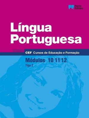 Língua Portuguesa - Módulos 10 / 11 / 12 - Cursos de Educação e Formação