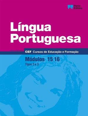 Língua Portuguesa - Módulos 15 / 16 - Cursos de Educação e Formação