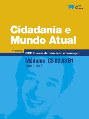 Cidadania e Mundo Atual - Módulos C5 / D2 / A3 / B1 - Cursos de Educação e Formação