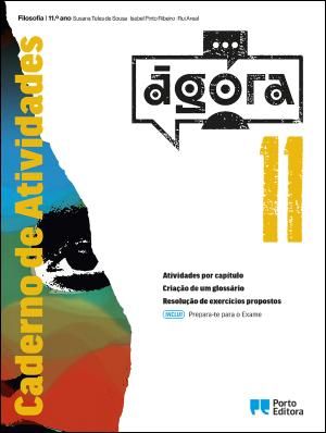 Caderno de Atividades/Prepara-Te Para O Exame - Ágora - Filosofia - 11.º Ano Caderno de Atividades