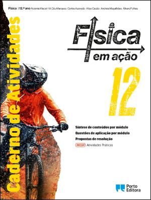 Caderno de Atividades/Atividades Práticas - Física em ação - Física - 12.º Ano - Caderno de Atividades