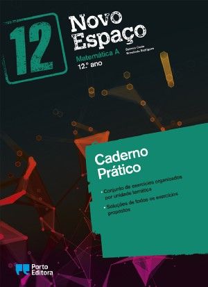 Caderno Prático/Caderno De Autoavaliação - Novo Espaço - Matemática A - 12.º Ano Caderno de Atividades