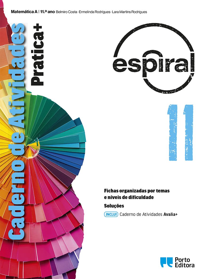 Caderno de Atividades: Pratica+/Avalia+ - Espiral - Matemática A - 11.º ano