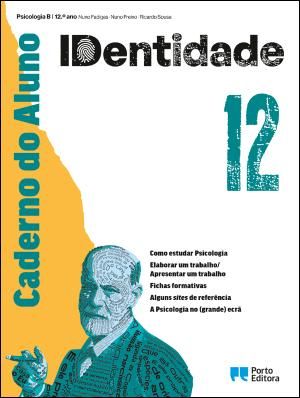 Caderno do Aluno - IDentidade - Psicologia B - 12.º Ano - Caderno de Atividades