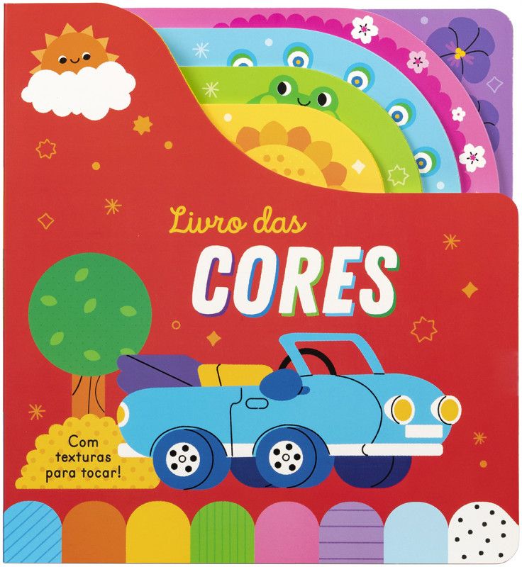 Livro das Cores - Com Texturas para Tocar!