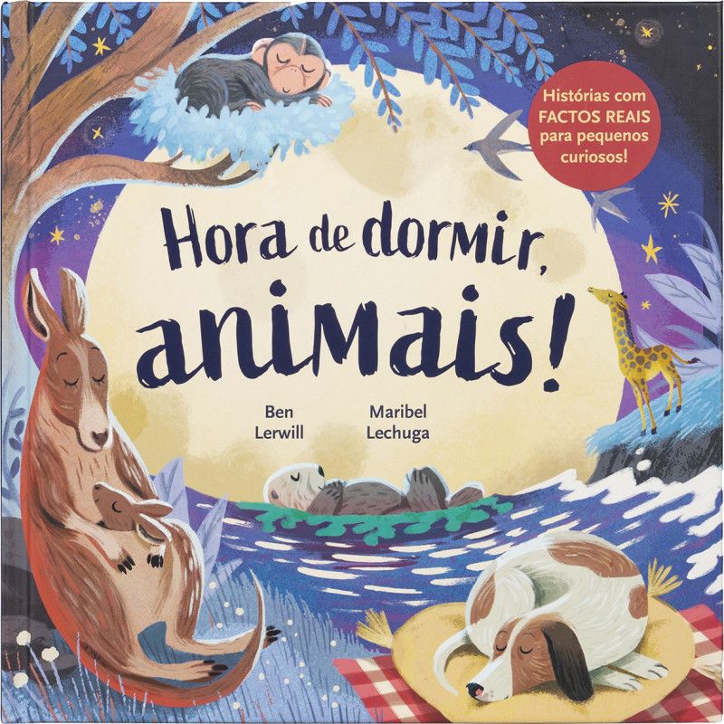 Hora de Dormir, Animais! - Histórias com Factos Reais para Pequenos Curiosos!