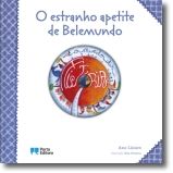 O estranho apetite de Belemundo  