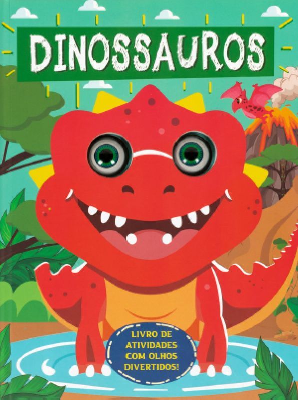 Dinossauros - Livro de Atividades com Olhos Divertidos!