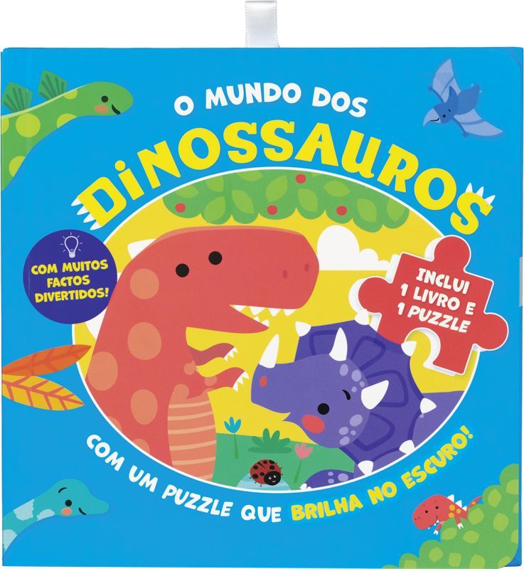 O Mundo dos Dinossauros - Com um Puzzle que Brilha no Escuro!