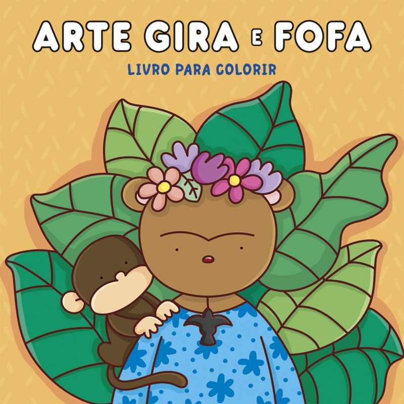 Arte Gira e Fofa - Livro para Colorir