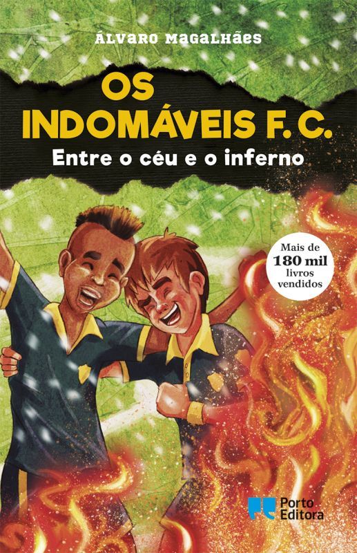Os Indomáveis F. C. - Entre o Céu e o Inferno