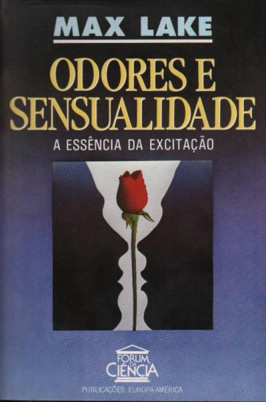 Odores e Sensualidade - A Essência da Excitação