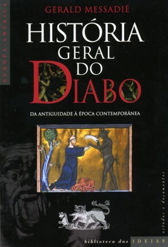 História Geral Do Diabo - Da Antiguidade à Época Contemporânea