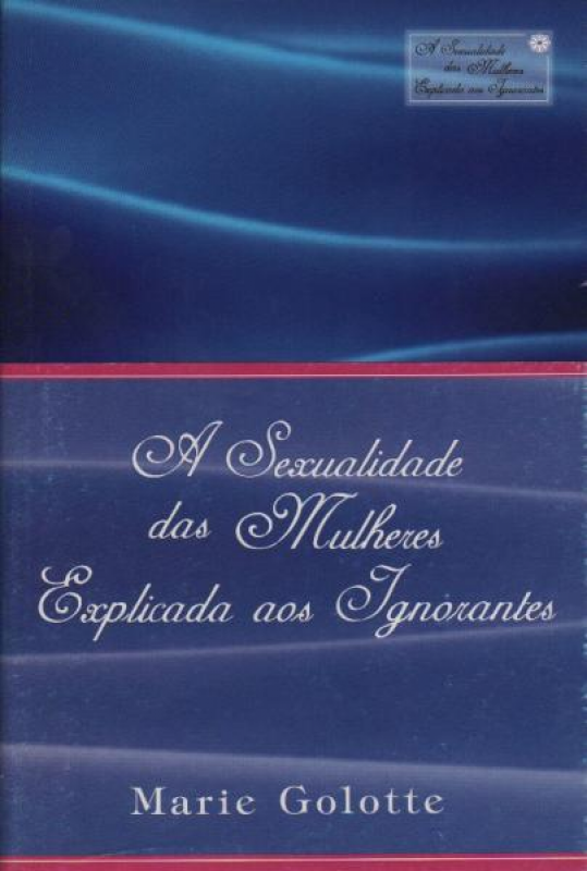 A Sexualidade das Mulheres Explicadas aos Ignorantes