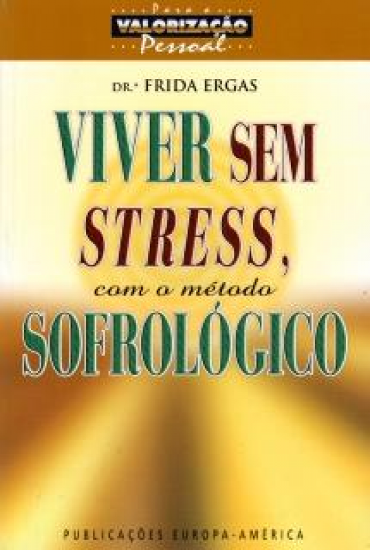 Viver Sem Stress, Com o Método Sofrológico