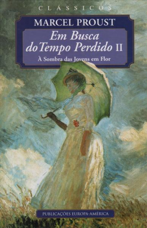 Em Busca do Tempo Perdido - Vol. II - À Sombra das Jovens em Flor