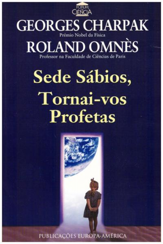 Sede Sábios, Tornai-vos Profetas