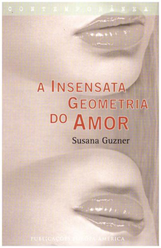 A Insensata Geometria do Amor