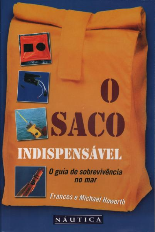 O Saco Indispensável - O Guia de Sobrevivência no Mar